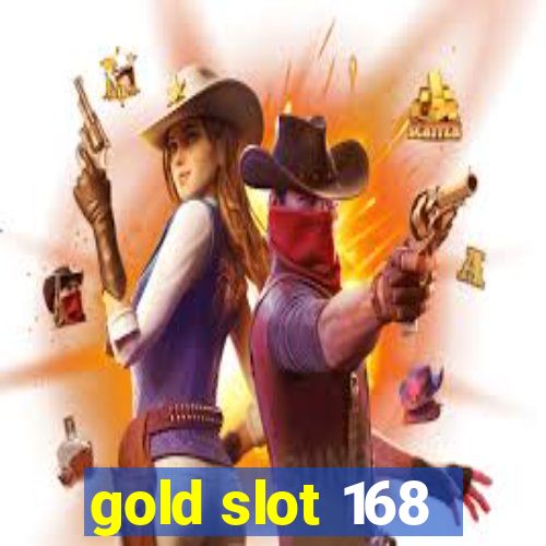 gold slot 168