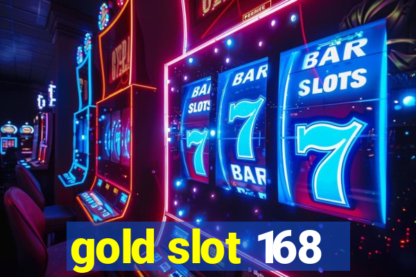 gold slot 168