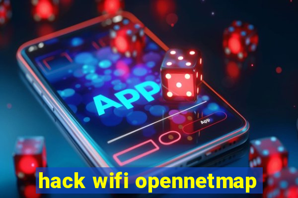 hack wifi opennetmap