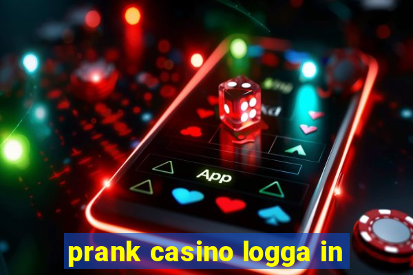 prank casino logga in