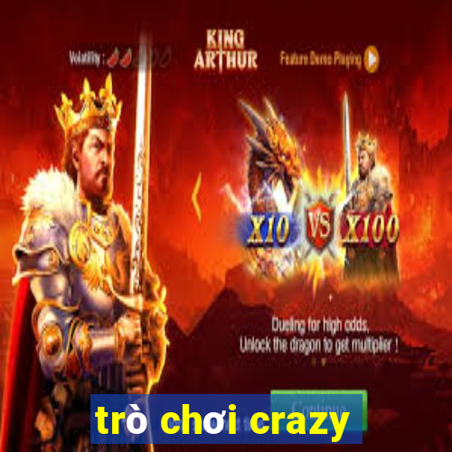 trò chơi crazy