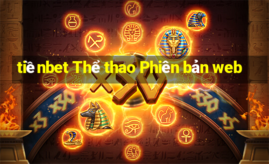 tiềnbet Thể thao Phiên bản web