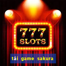 tải game sakura thủ lĩnh thẻ bài