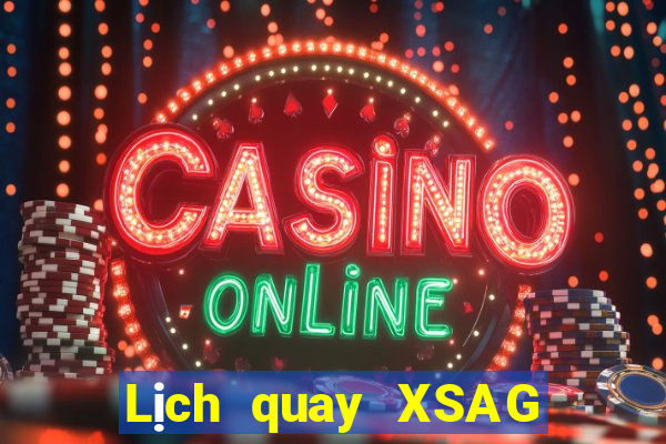 Lịch quay XSAG ngày 26