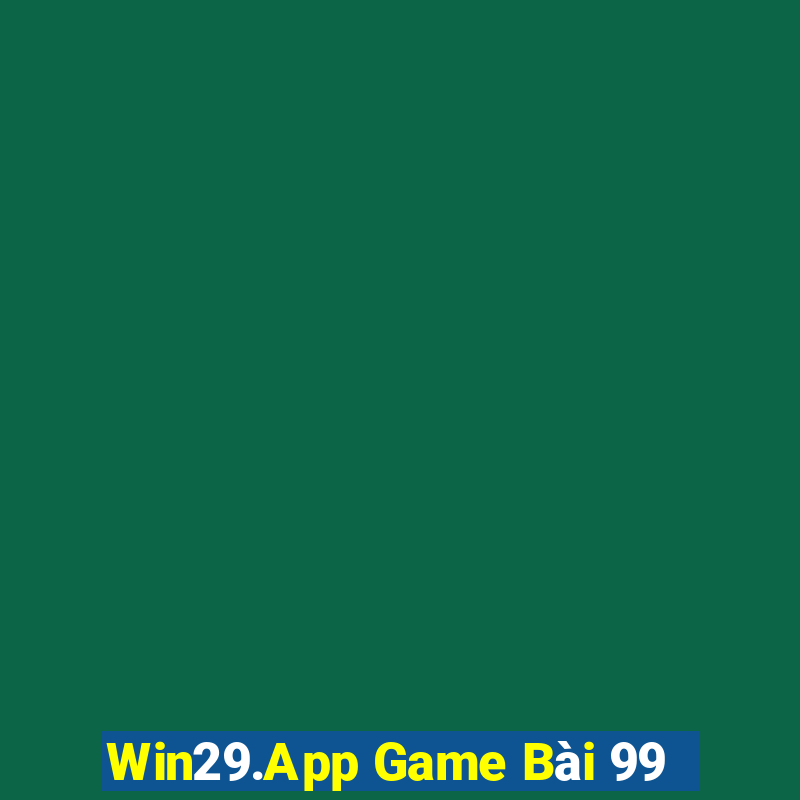 Win29.App Game Bài 99