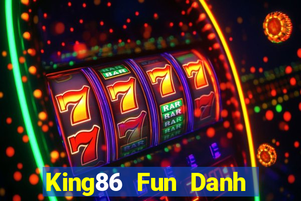 King86 Fun Danh Bai Sanh Rong