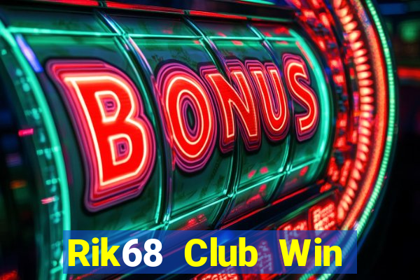 Rik68 Club Win Game Bài