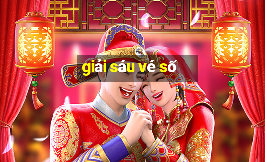 giải sáu vé số