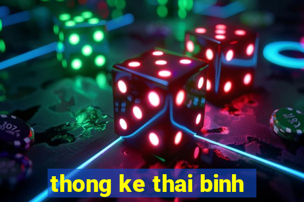 thong ke thai binh