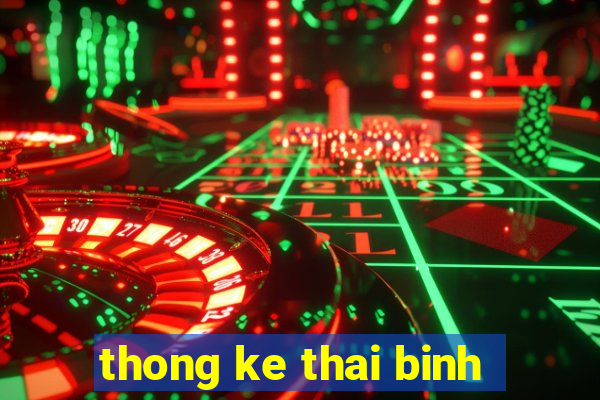 thong ke thai binh