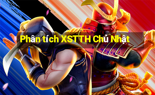 Phân tích XSTTH Chủ Nhật