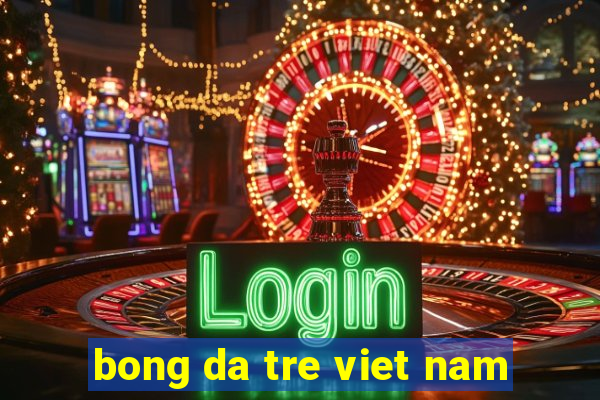 bong da tre viet nam