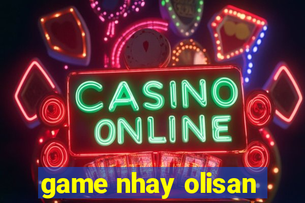 game nhay olisan