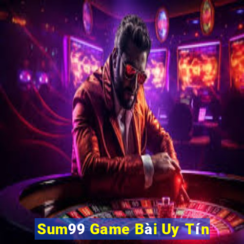 Sum99 Game Bài Uy Tín