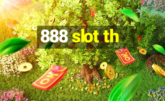 888 slot th