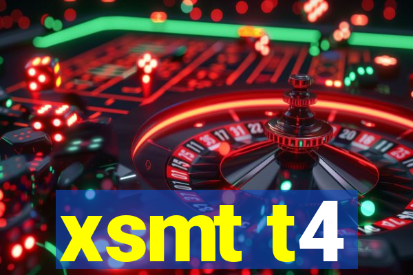 xsmt t4