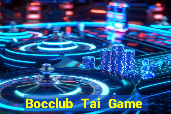 Bocclub Tai Game Bài Đổi Thưởng Uy Tín