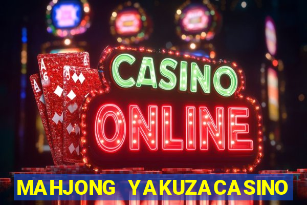 MAHJONG YAKUZACASINO 91(BOO CASINO)