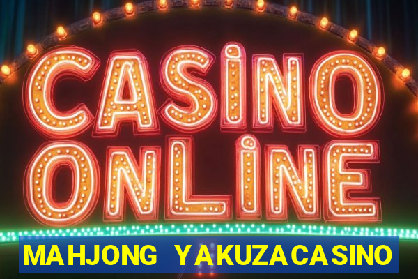 MAHJONG YAKUZACASINO 91(BOO CASINO)