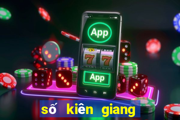 số kiên giang tuần trước