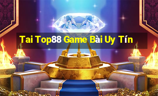 Tai Top88 Game Bài Uy Tín