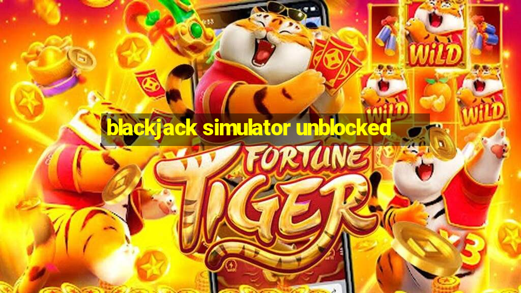 blackjack simulator unblocked