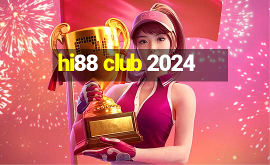 hi88 club 2024