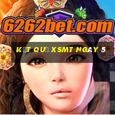 kết quả XSMT ngày 5