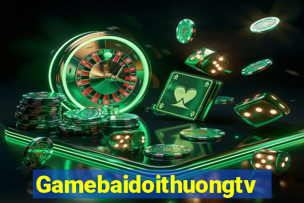 Gamebaidoithuongtv Game Bài 3D