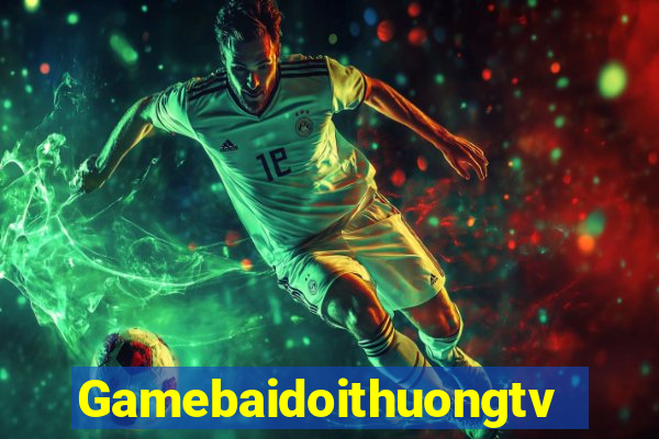 Gamebaidoithuongtv Game Bài 3D