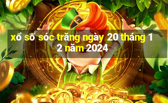 xổ số sóc trăng ngày 20 tháng 12 năm 2024