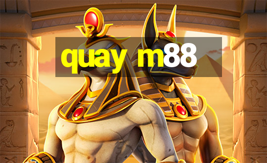 quay m88