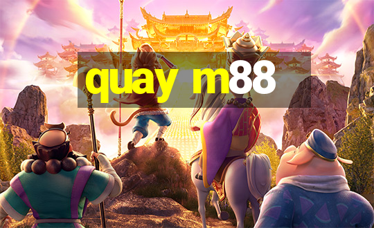 quay m88