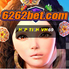 Nạp Tiền Vn69