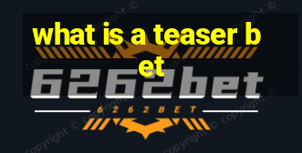 what is a teaser bet