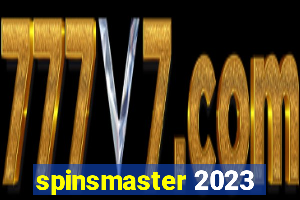 spinsmaster 2023