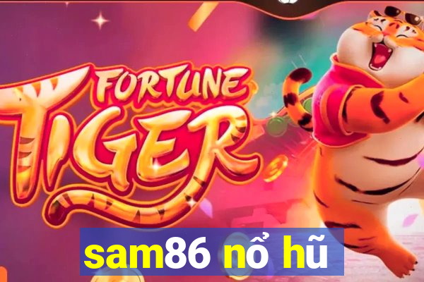 sam86 nổ hũ