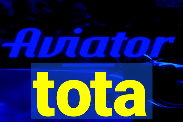 tota