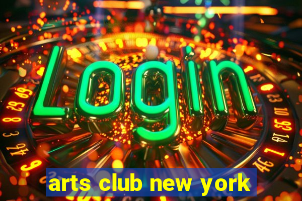 arts club new york