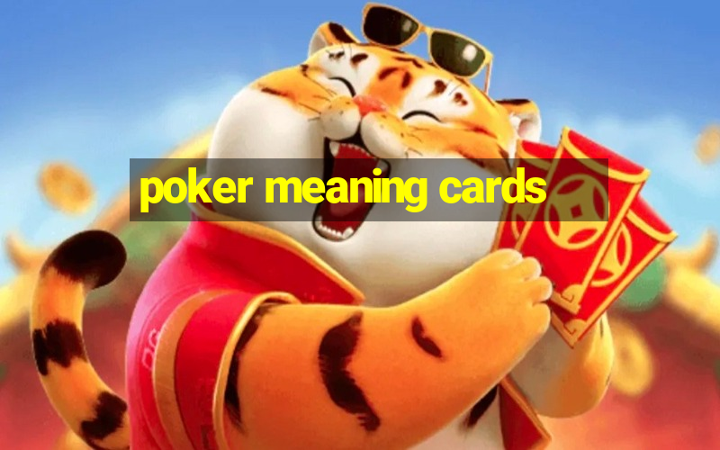 poker meaning cards