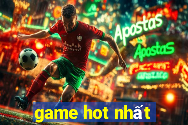 game hot nhất