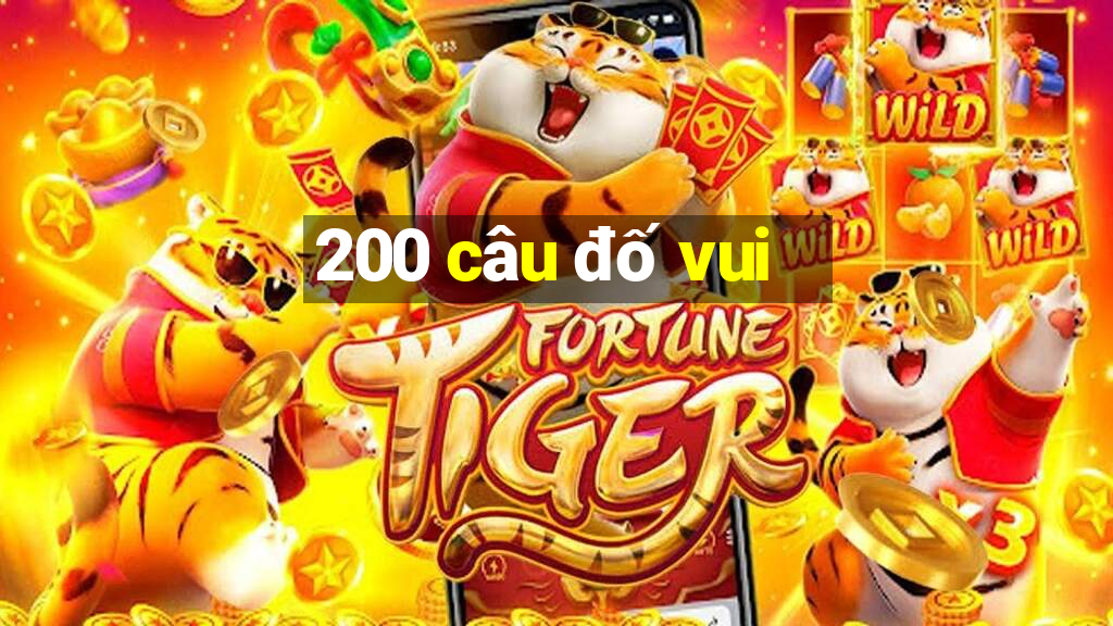 200 câu đố vui