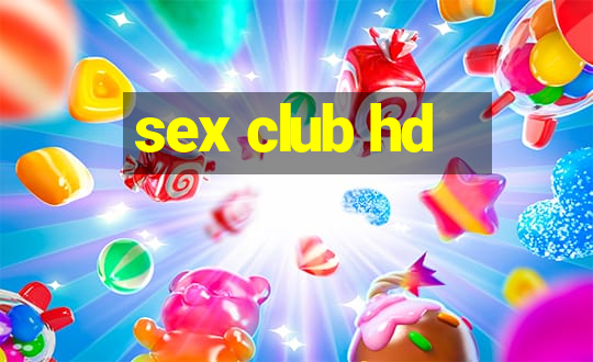 sex club hd