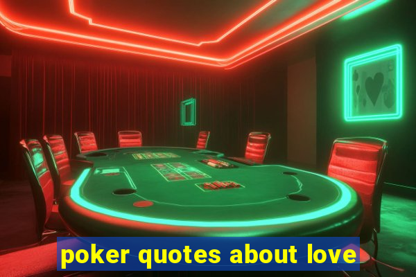 poker quotes about love