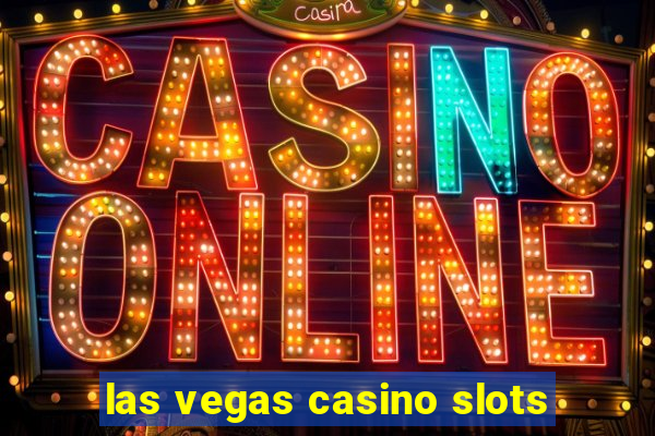 las vegas casino slots