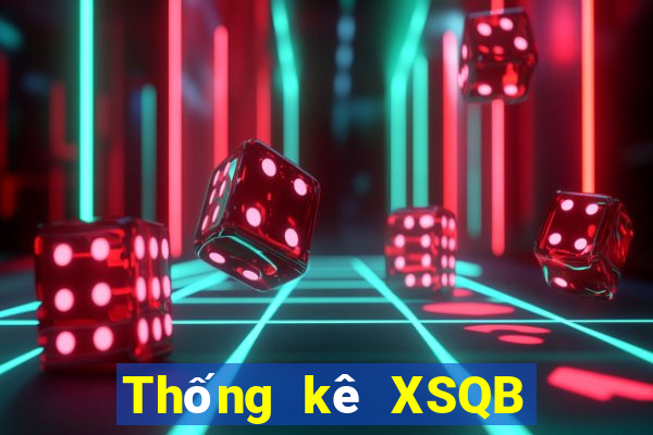 Thống kê XSQB ngày 6