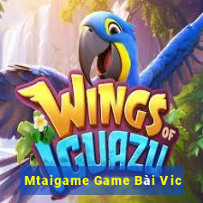 Mtaigame Game Bài Vic