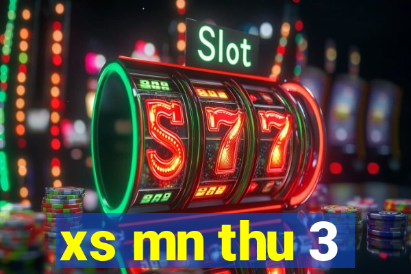 xs mn thu 3