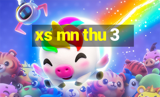 xs mn thu 3