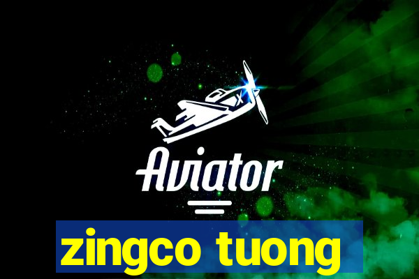 zingco tuong